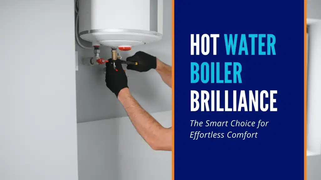 Expert Hot Water Boiler Brilliance in the World