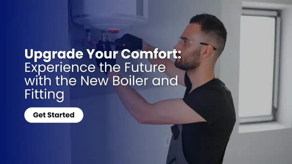Comfort: Experience the Future with the New Boiler and Fitting